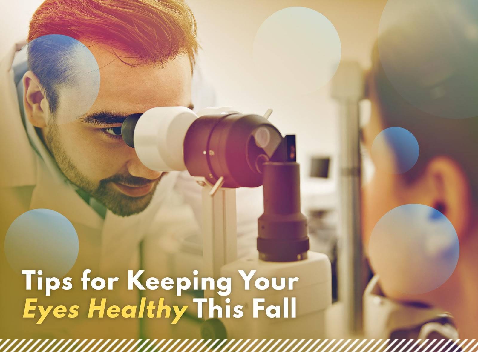 1507546256Tips for Keeping Your Eyes Healthy This Fall