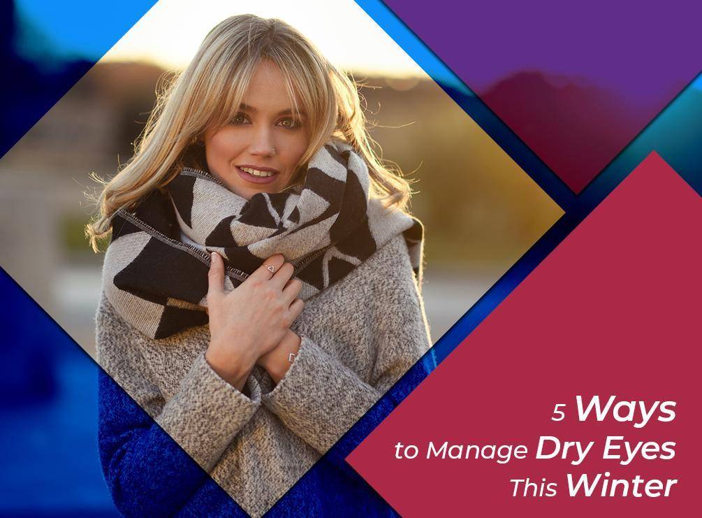 15111544505 Ways to Manage Dry Eyes This Winter